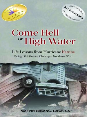 cover image of Come Hell or High Water Life Lessons from Hurricane Katrina